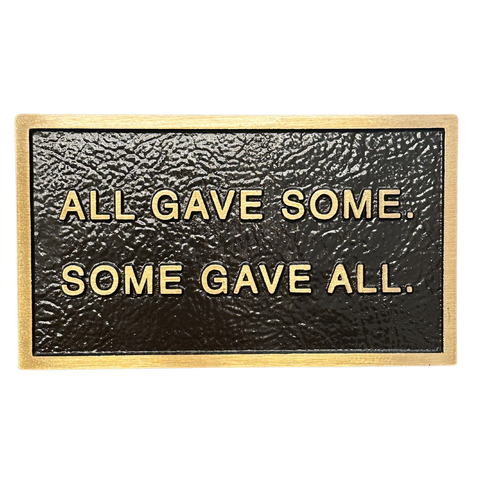 Custom "All Gave Some Some Gave All" Bronze Memorial Plaque